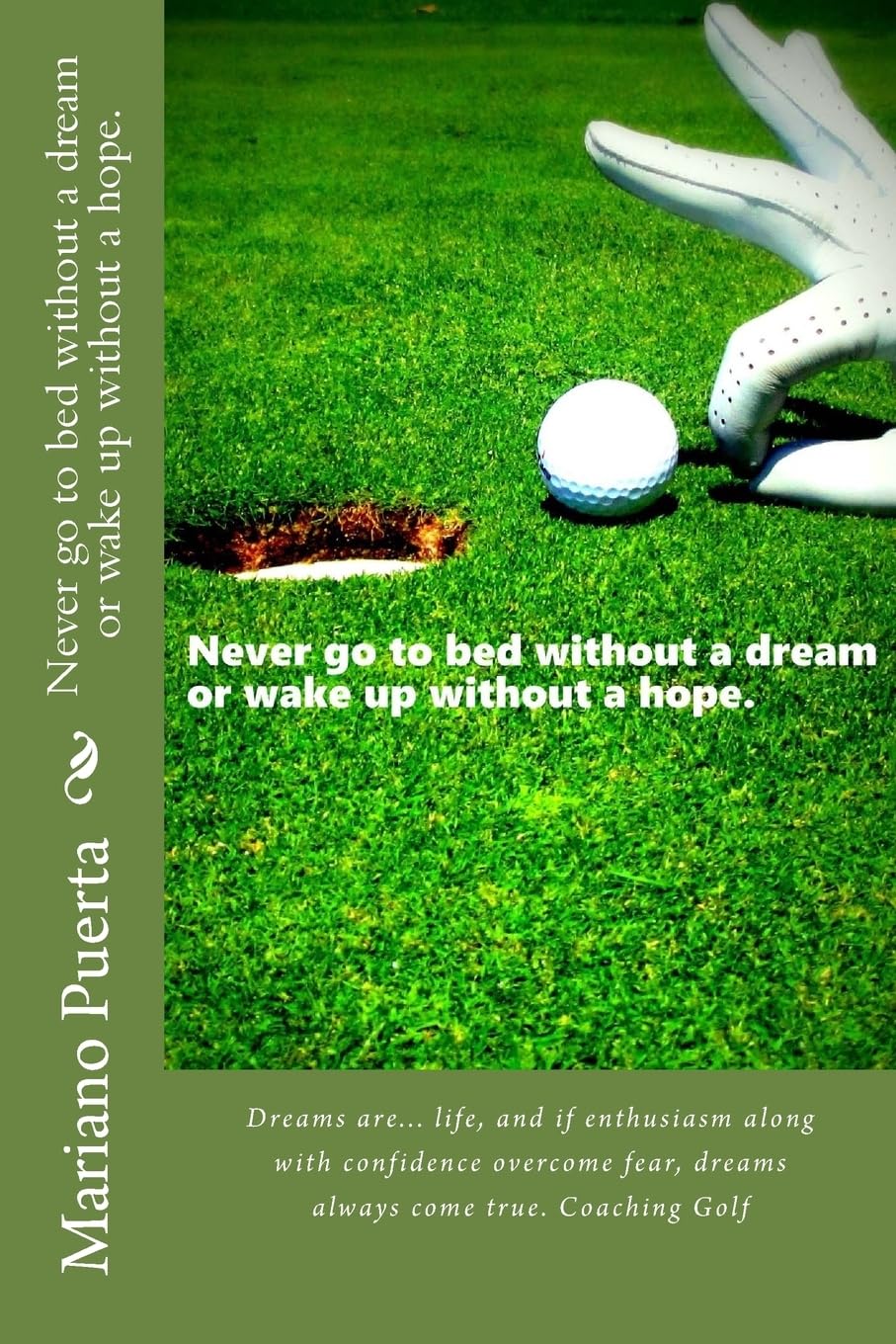 CREATESPACE book cover for Never go to bed dreams, coaching golf insights for personal growth