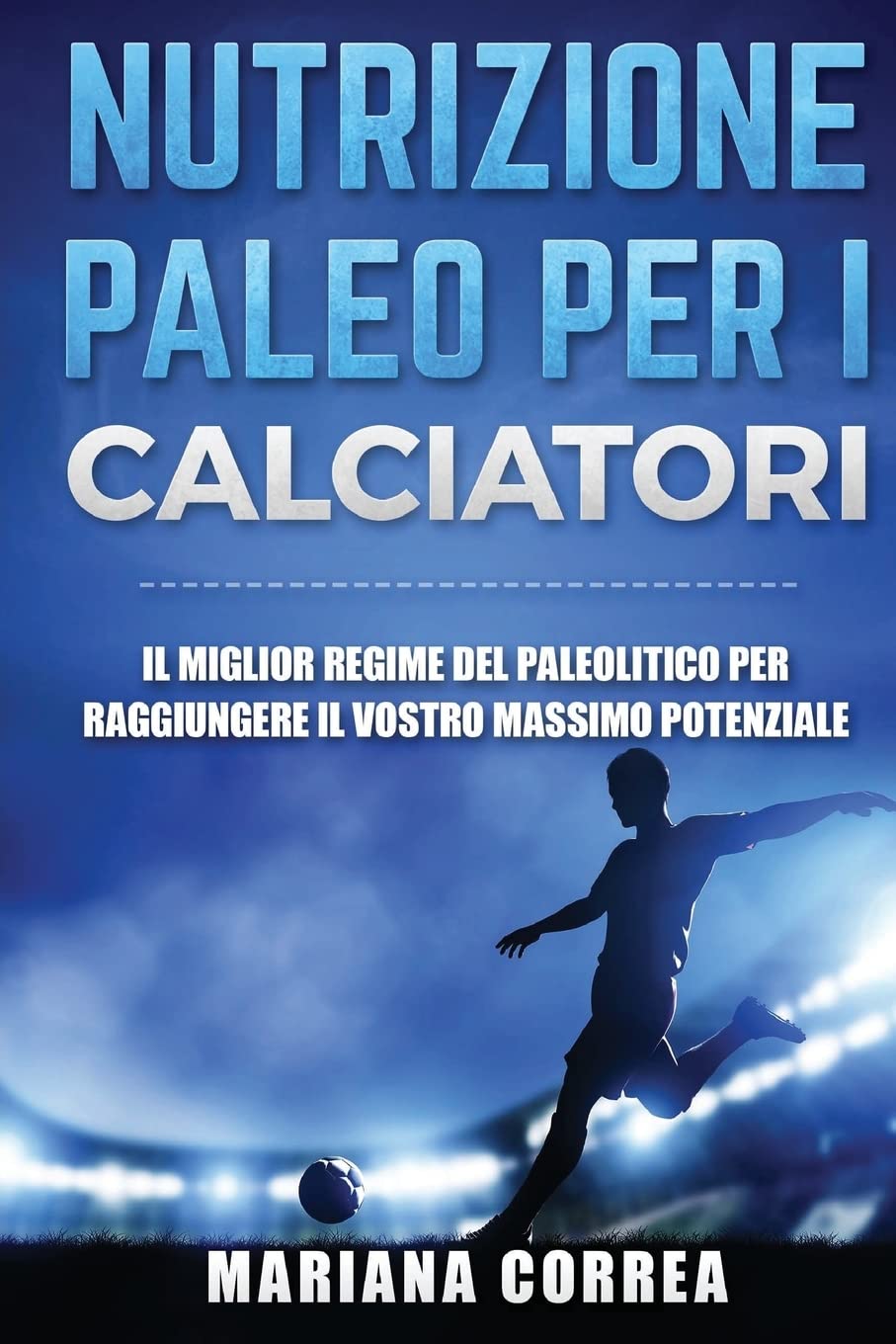 CREATESPACE NUTRITION PALEO FOOTBALLERS cover showing a practical meal plan for faster recovery