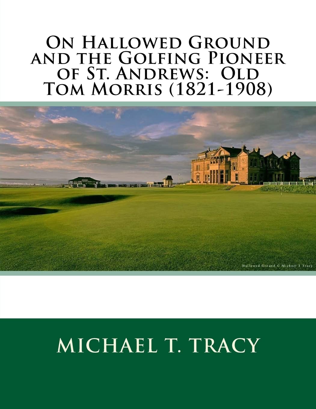 CREATESPACE Old Tom Morris on St. Andrews greens, historic golf pioneer inspiring fans and collectors.