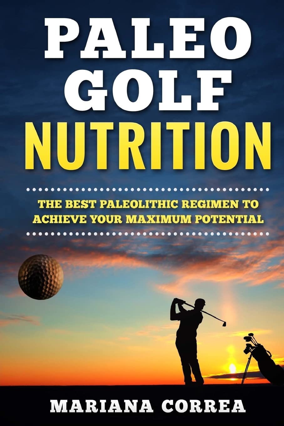 CREATESPACE Paleo Golf Nutrition cover image highlighting improved swing and overall fitness.