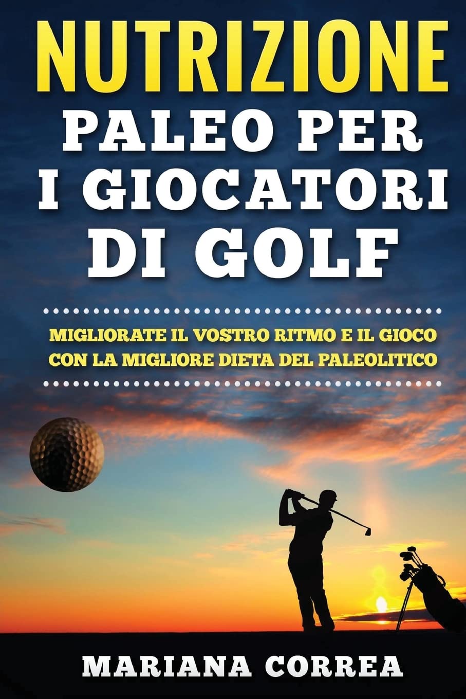 CREATESPACE Paleo Nutrition for Golfers Italian Edition cover showing energized focus and sport-ready nutrition