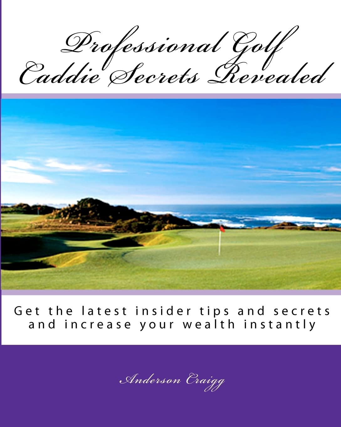 CREATESPACE Professional Golf Caddie Secrets Revealed book cover highlighting expert tips for on-course customer service