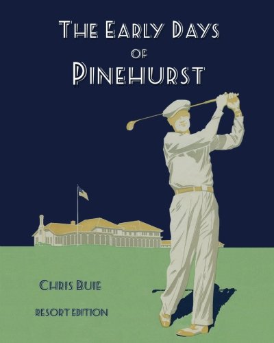 CREATESPACE The Early Days of Pinehurst Resort Edition cover, ideal for golf history enthusiasts.
