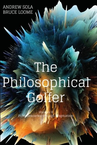 CREATESPACE The Philosophical Golfer Volume II cover, philosophy-inspired mindset for improved course confidence.