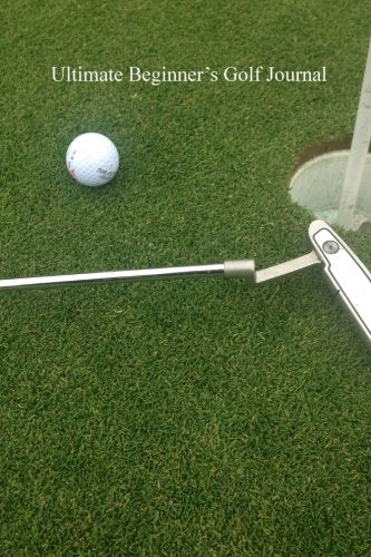CREATESPACE Ultimate Beginner's Golf Journal cover, ideal for on-course planning.