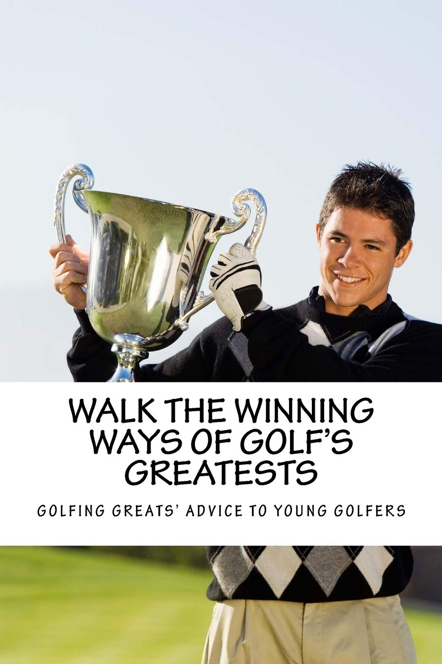 CREATESPACE Walk the Winning Ways book cover highlighting golf inspiration for young players.