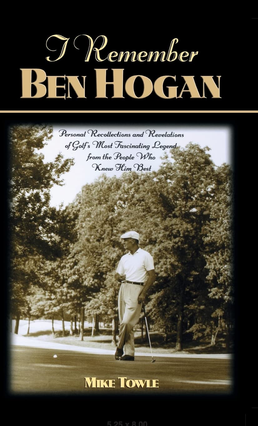 Cumberland House Publishing I Remember Ben Hogan front cover, intimate golf history insights for fans.