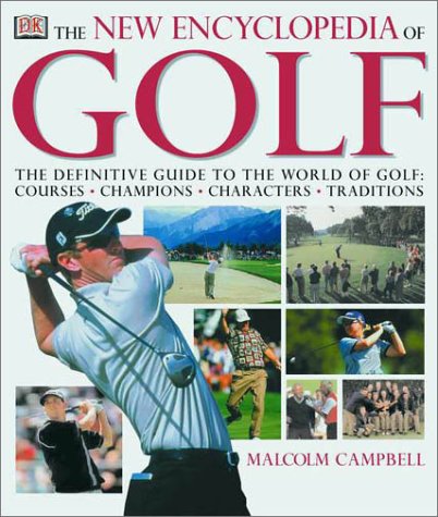 DK The New Encyclopedia of Golf cover showing vibrant imagery for golf fans exploring courses.