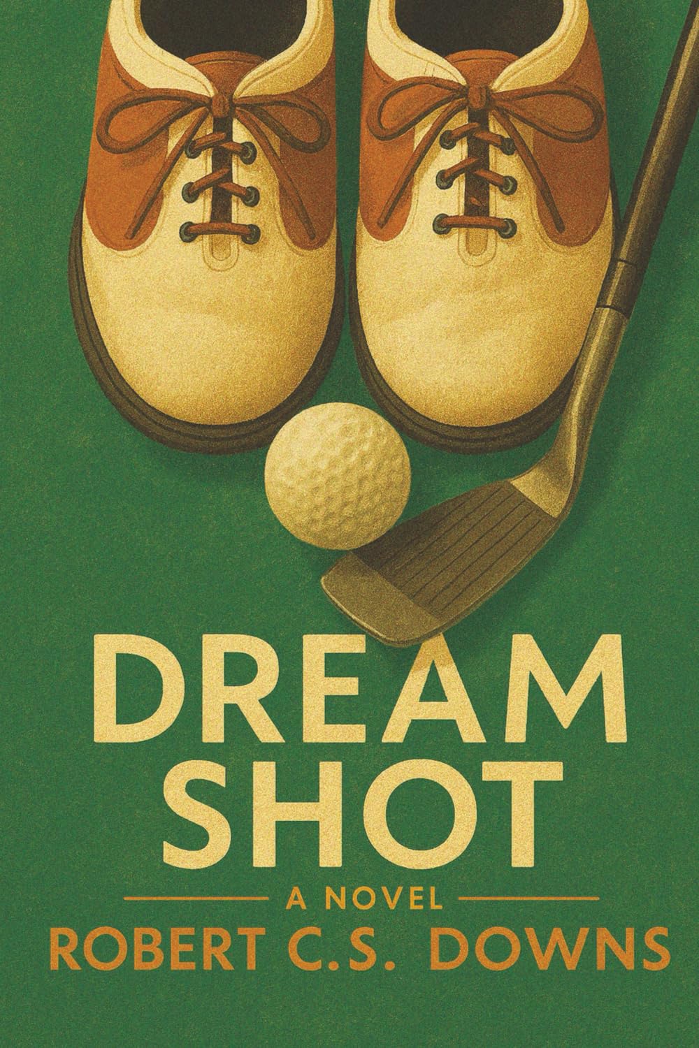 Dream Shot novel cover featuring Pete Collins invites readers to explore an inspiring journey of aging and resilience.
