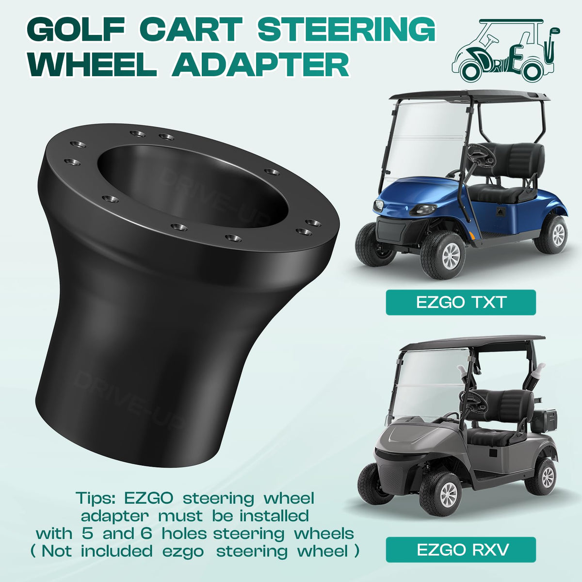Drive Up EZGO steering wheel adapter installed with 5- and 6-hole wheels for quick setup.