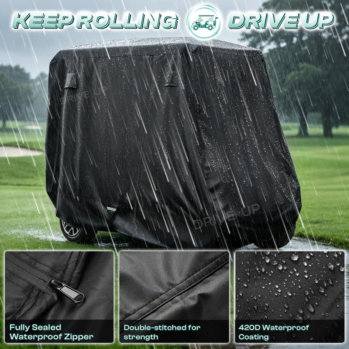 Drive Up waterproof 420D cover shields carts from rain and snow.