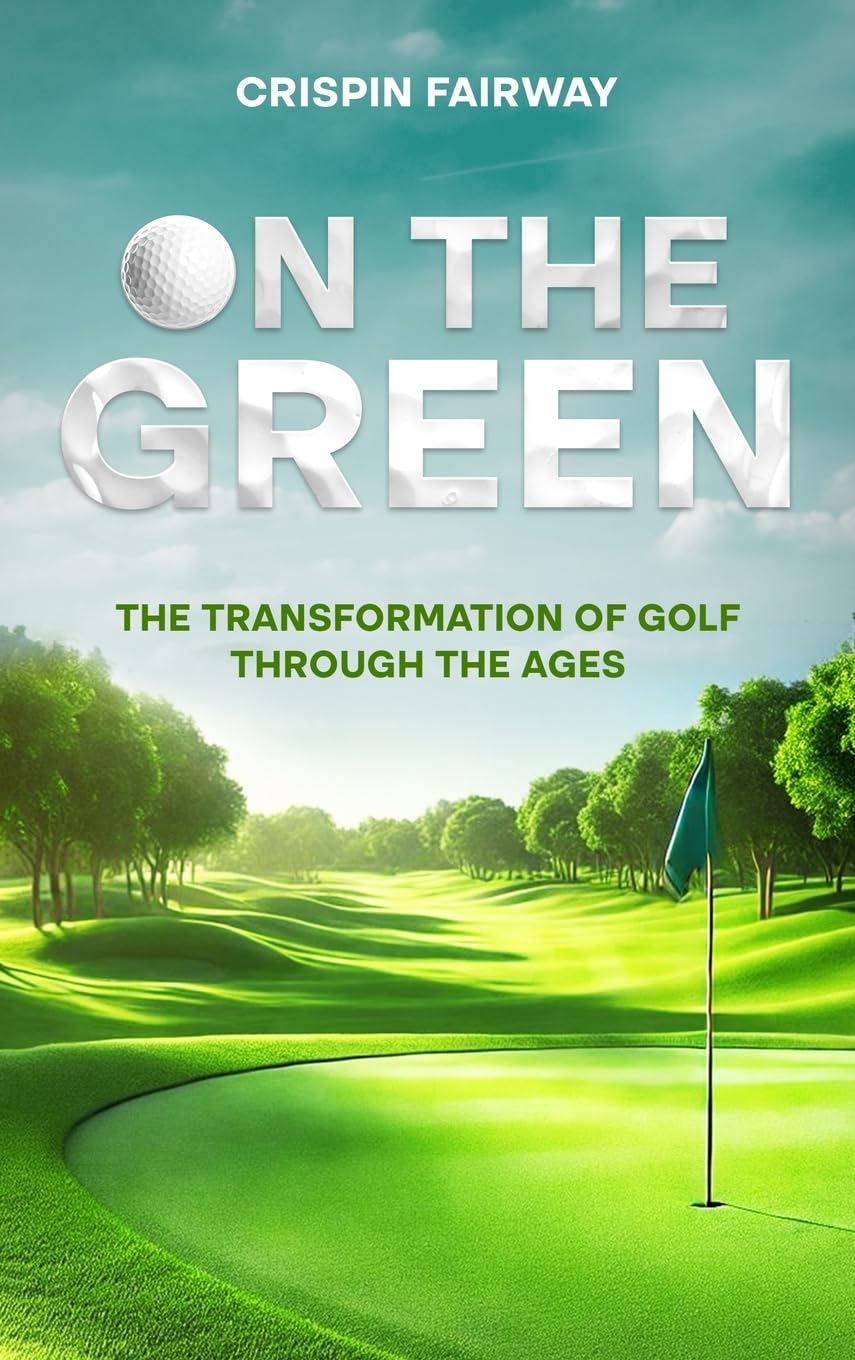 ebookit.com On The Green book cover highlighting golf history for curious readers.