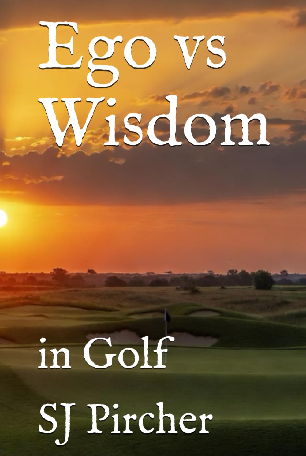 Ego vs Wisdom in Golf cover image showcasing mindset guidance for smarter decisions on the course.