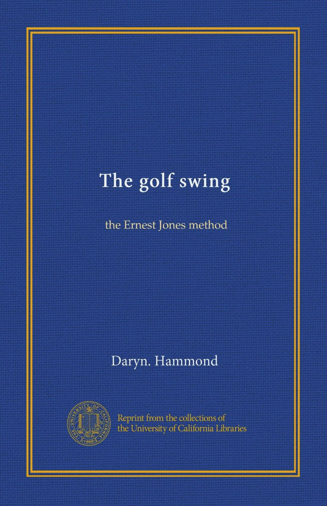 The Golf Swing: Ernest Jones Method cover — a classic guide to improving swing technique for golfers.