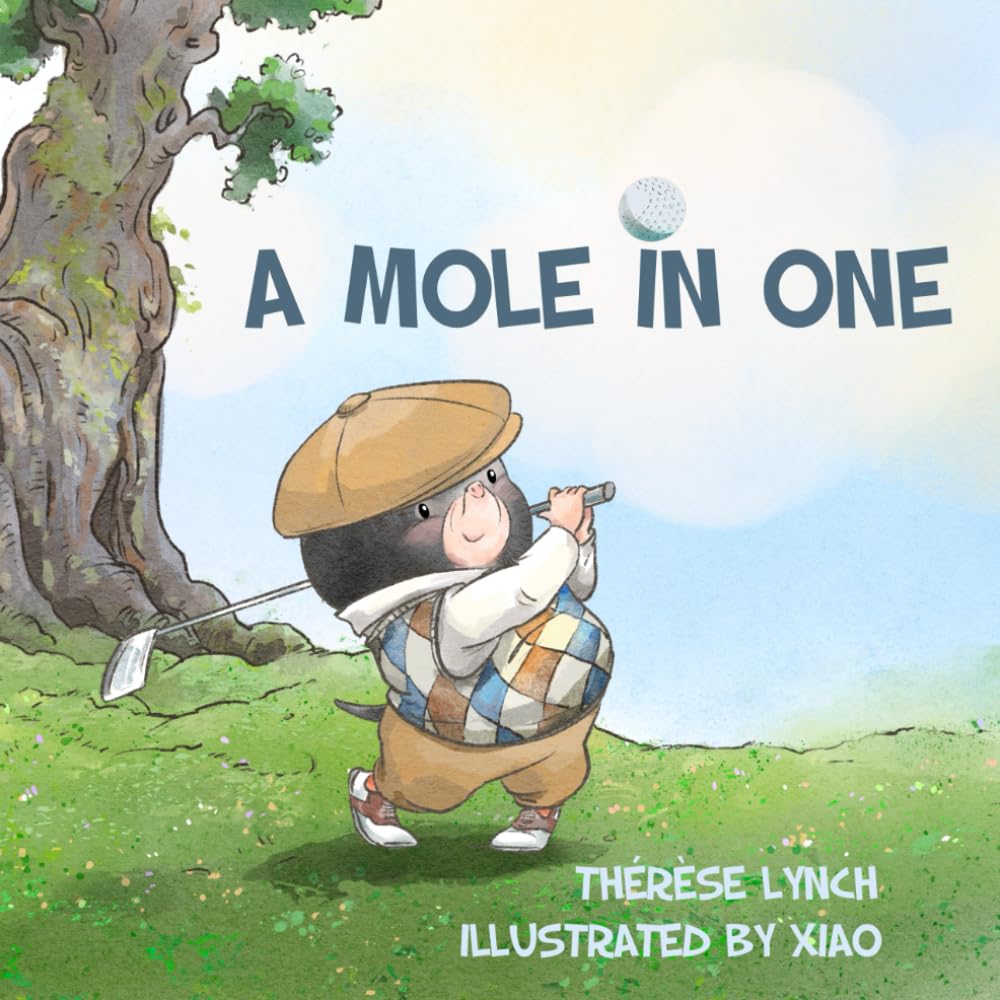 A Mole in One by Fergus and Friends: Fergus the mole on a tee sparks imagination and sportsmanship.
