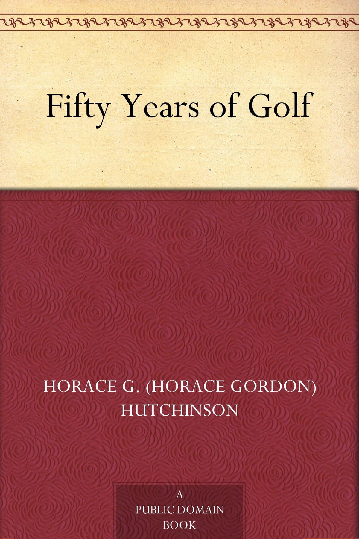 Fifty Years of Golf book cover highlighting early golf history.