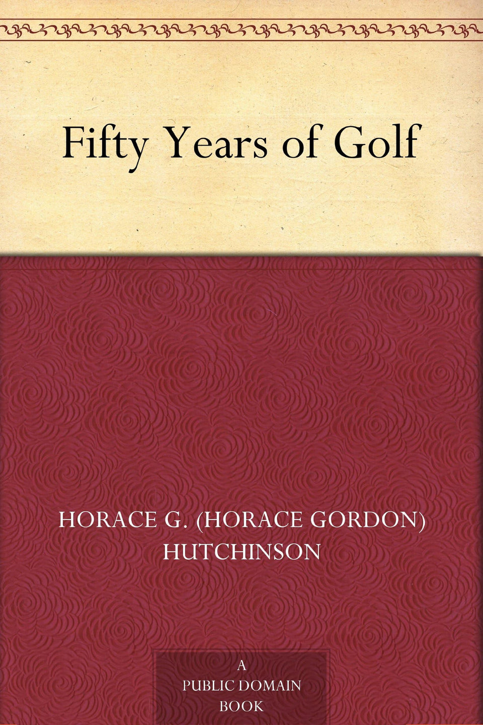Fifty Years of Golf book cover highlighting early golf history.