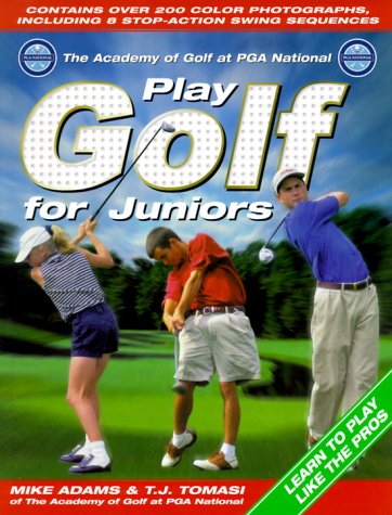 Firefly Books Play Golf for Juniors cover; invites young players to explore fundamentals and practice routines.