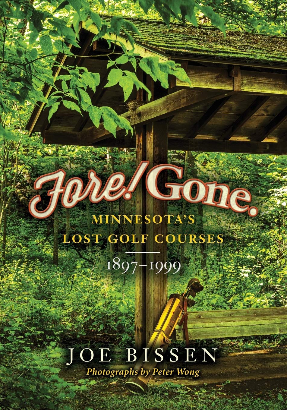 Five Star Publishing Fore! Gone cover image inviting golf history enthusiasts to explore abandoned Minnesota courses.