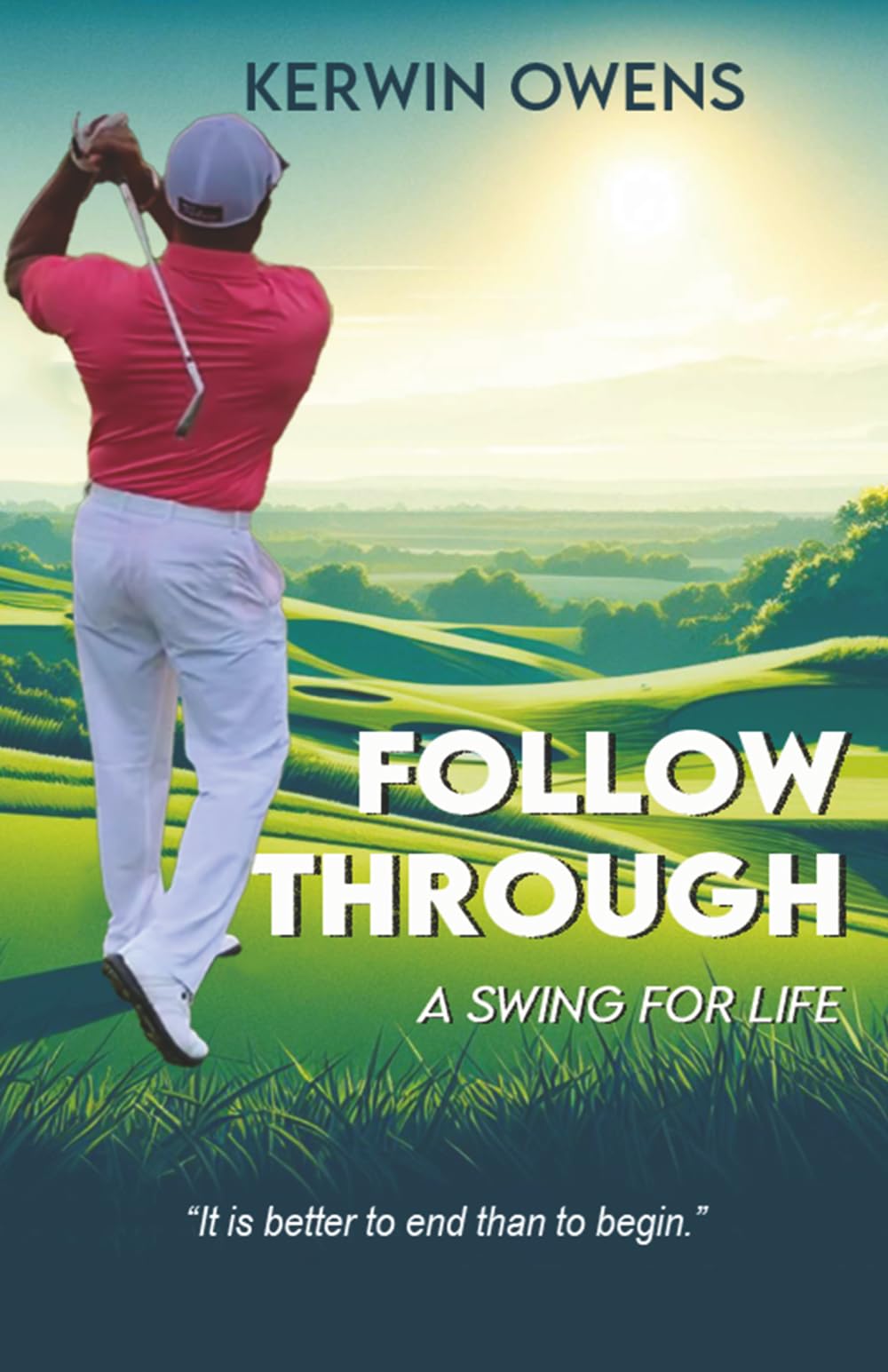 Follow Through: A Swing For Life book cover, illustrating golf-to-life wisdom for personal growth.