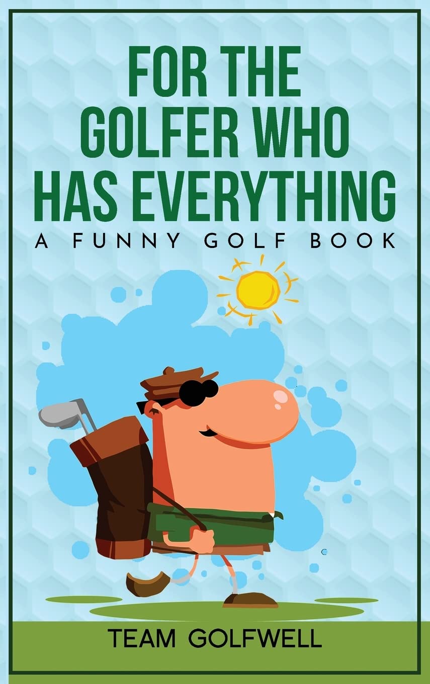 For the Golfer Who Has Everything book cover featuring humorous golf tales, a perfect gift idea.