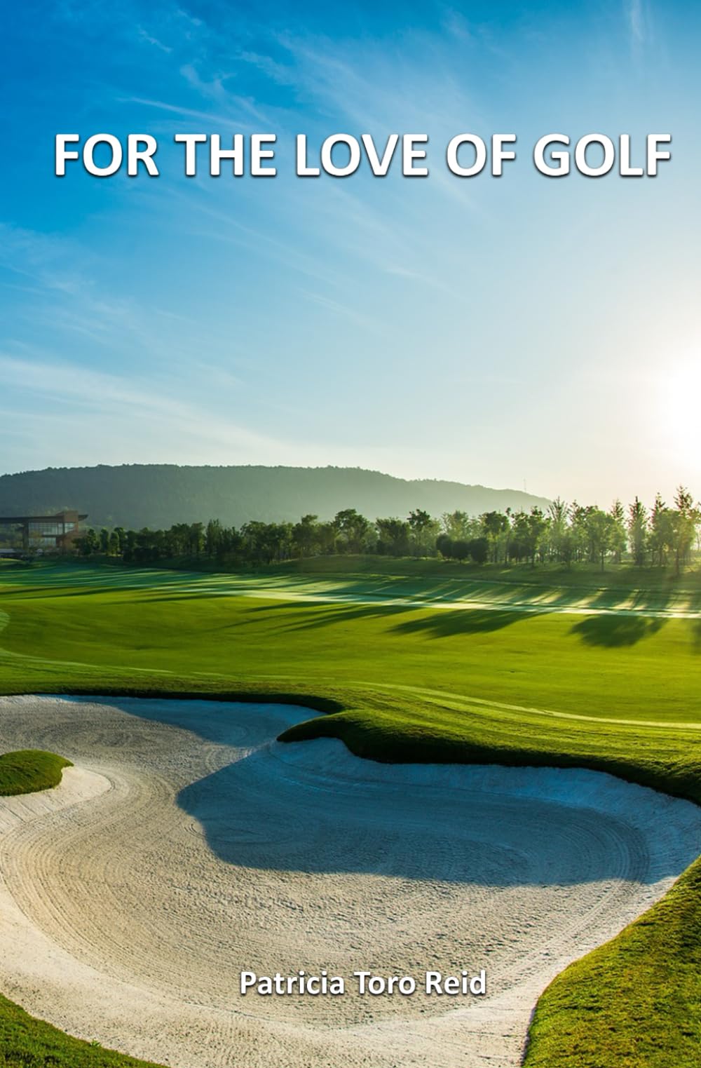 For the Love of Golf cover: inviting glimpse into a golf-inspired lifestyle journey
