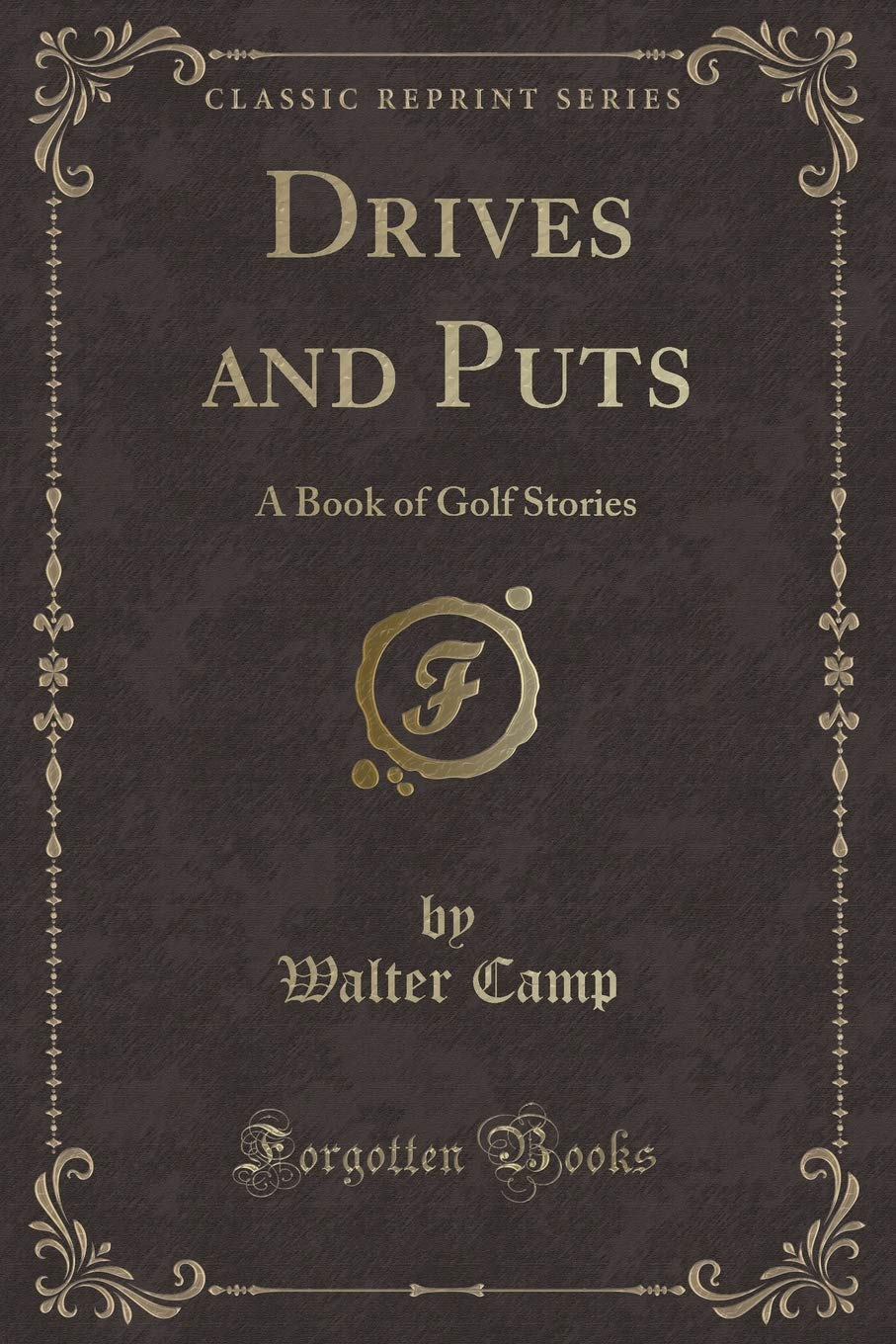 Forgotten Books Drives and Puts cover highlights classic golf stories for collectors and readers