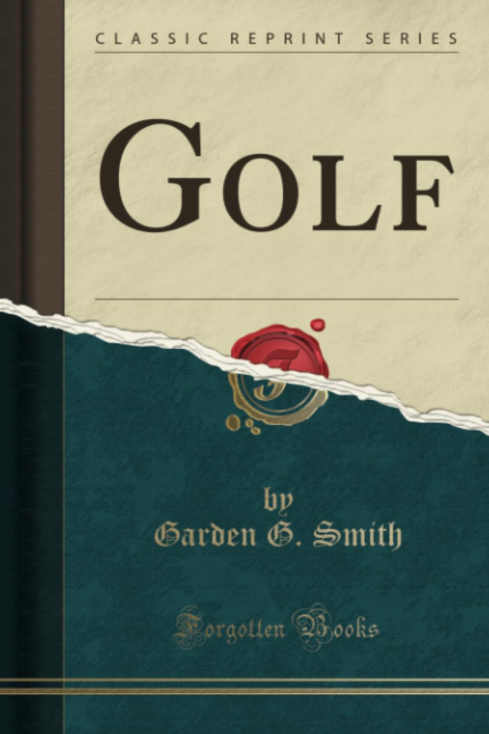 Forgotten Books Golf Classic Reprint cover—timeless appeal for golf enthusiasts and collectors
