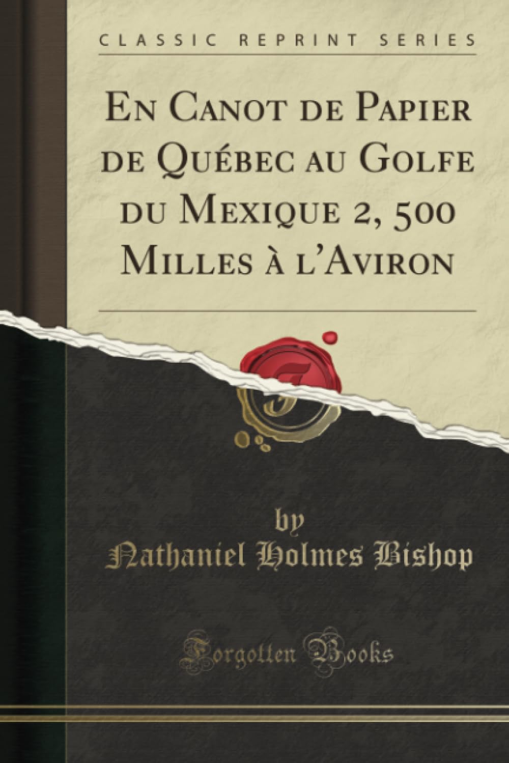 Forgotten Books paper canoe voyage focus evokes travel memoirs for adventurous history readers.