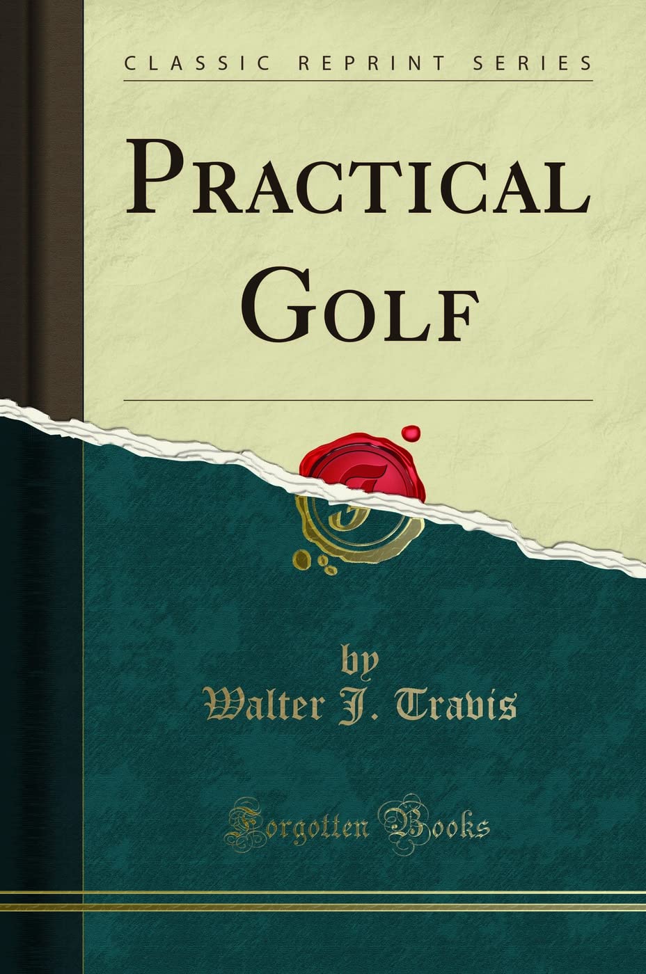 Forgotten Books Practical Golf book cover highlighting fundamentals for swing improvement
