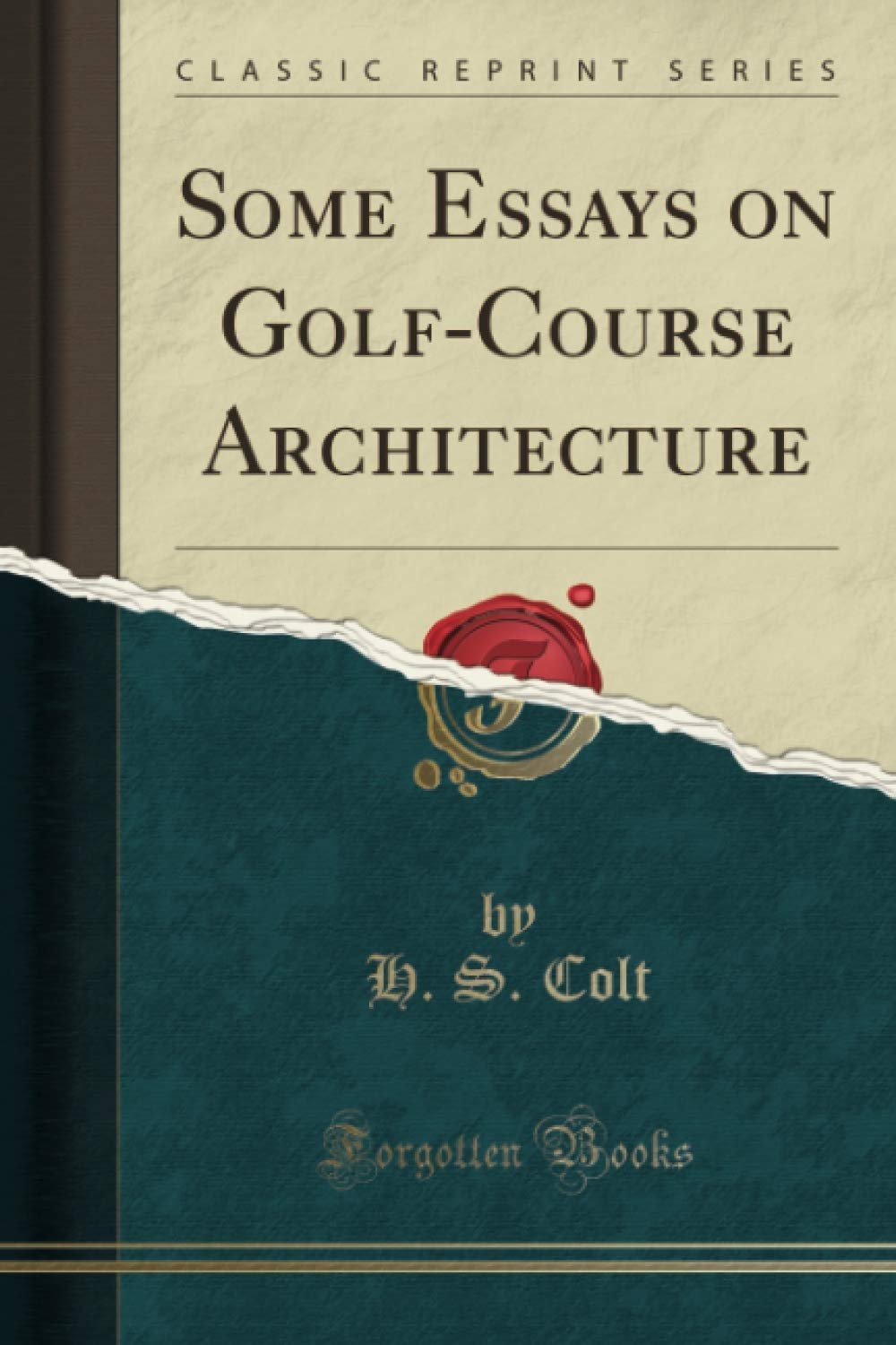 Forgotten Books' Some Essays on Golf-Course Architecture cover invites design enthusiasts to explore golf history.