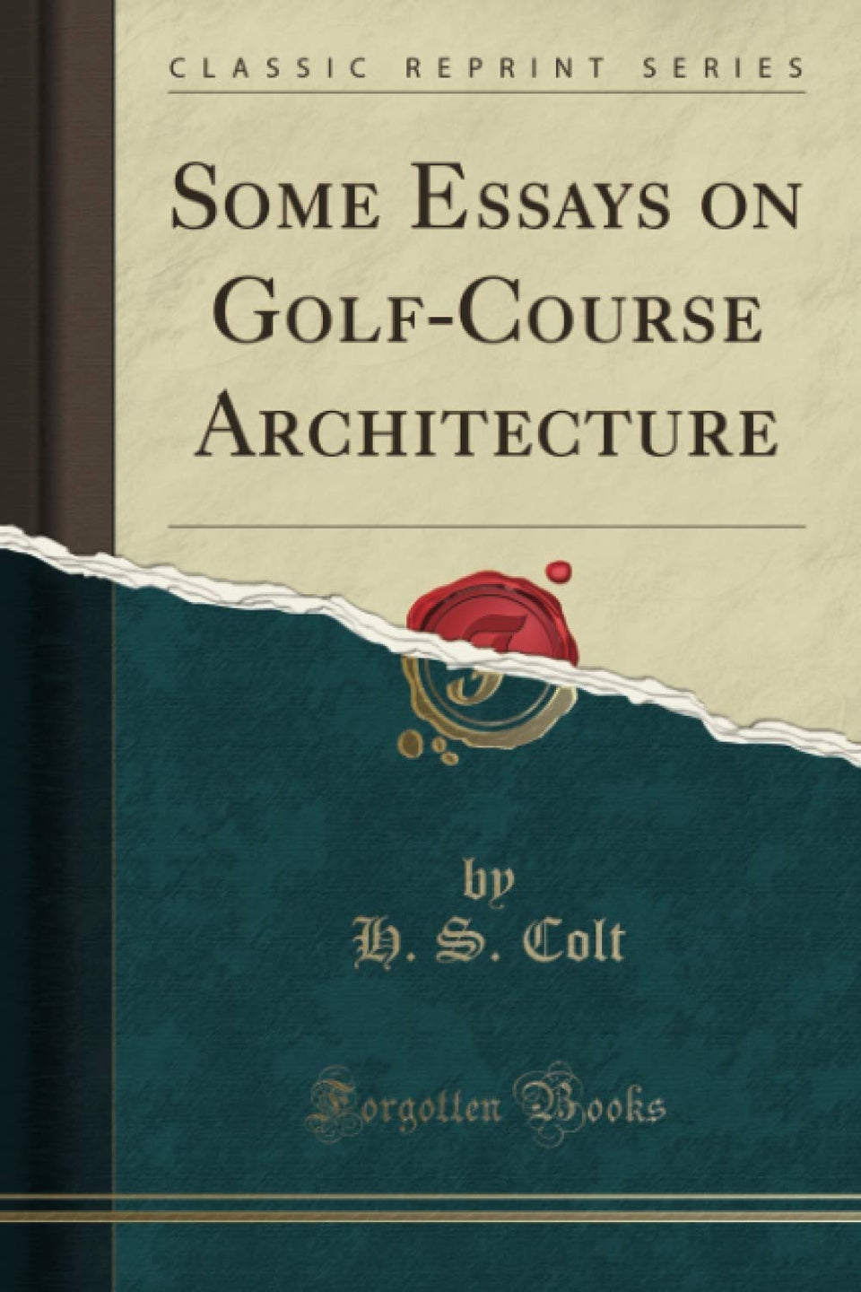 Forgotten Books' Some Essays on Golf-Course Architecture cover invites design enthusiasts to explore golf history.