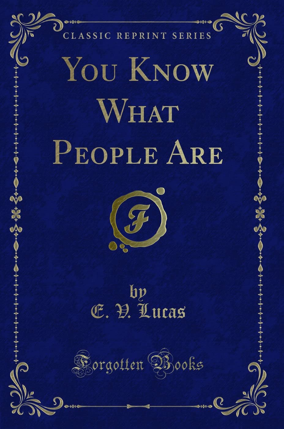 Forgotten Books You Know What People Are cover, ideal for collectors of classic reprints.