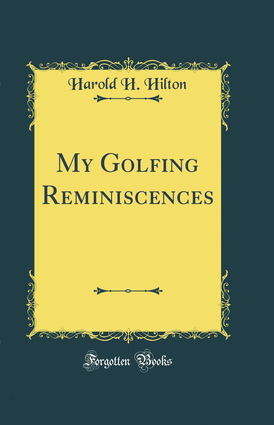 Forgotten Books My Golfing Reminiscences cover image, ideal for collectors and readers.