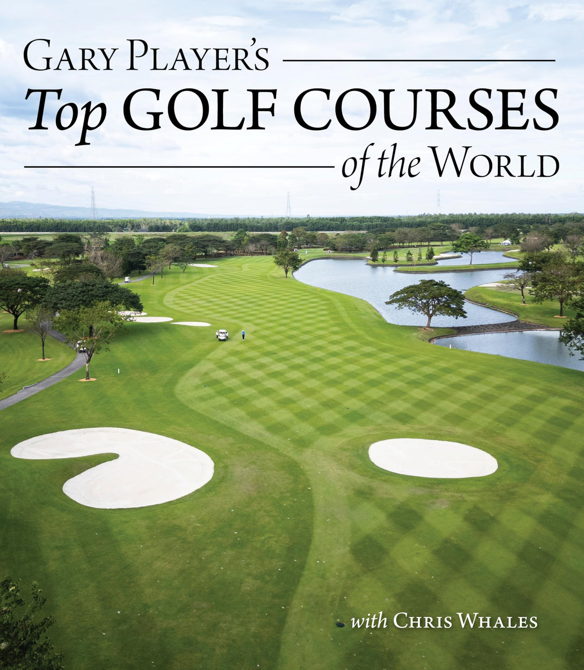 Fox Chapel Publishing: Gary Player Top Golf Courses World cover, explore legendary courses worldwide.