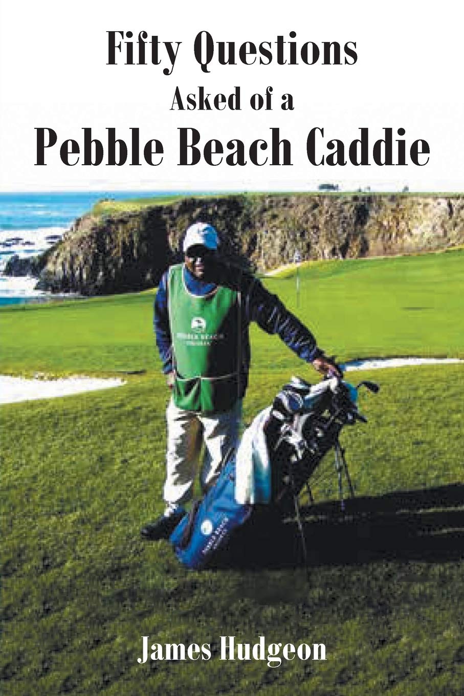 Fulton Books Fifty Questions cover image, perfect for golf fans exploring Pebble Beach caddie stories.