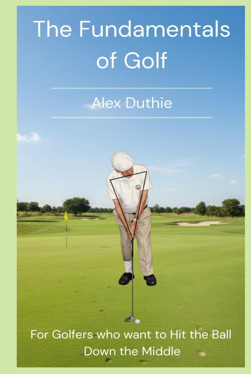 Fundamentals of Golf cover illustrates GST concept for a more consistent swing
