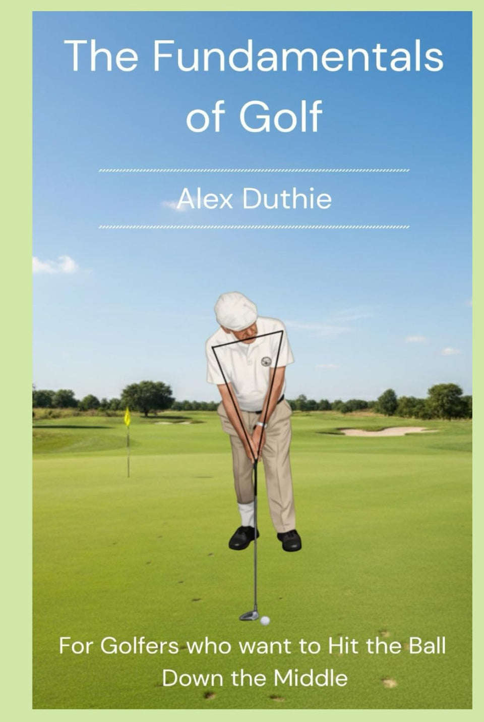 Fundamentals of Golf cover illustrates GST concept for a more consistent swing