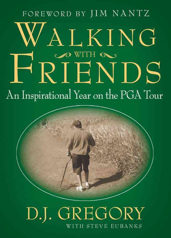 Gallery Books Walking with Friends cover—an inspirational memoir about perseverance on the PGA Tour