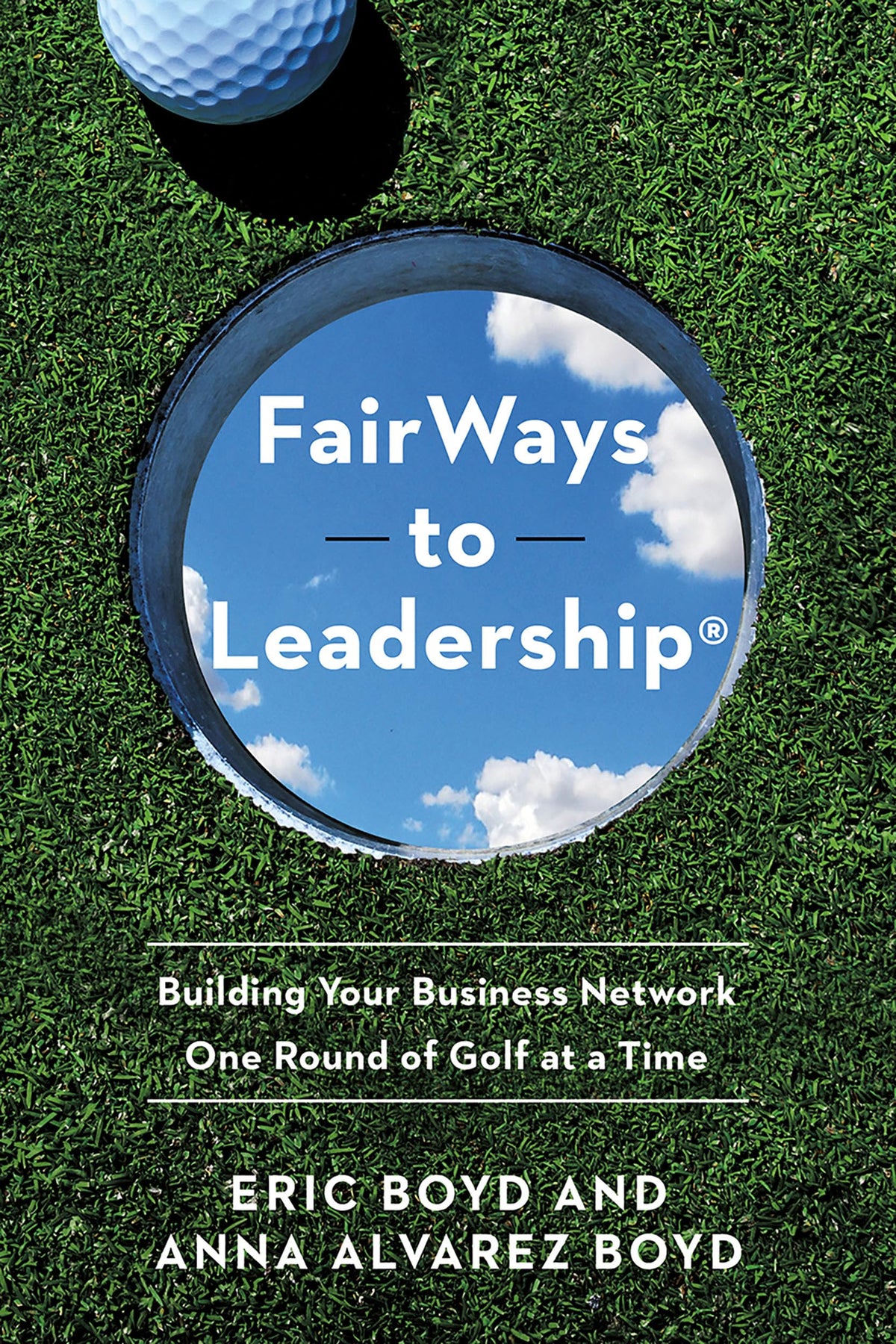 Georgetown University Press FairWays to Leadership cover, leadership through golf-inspired networking.