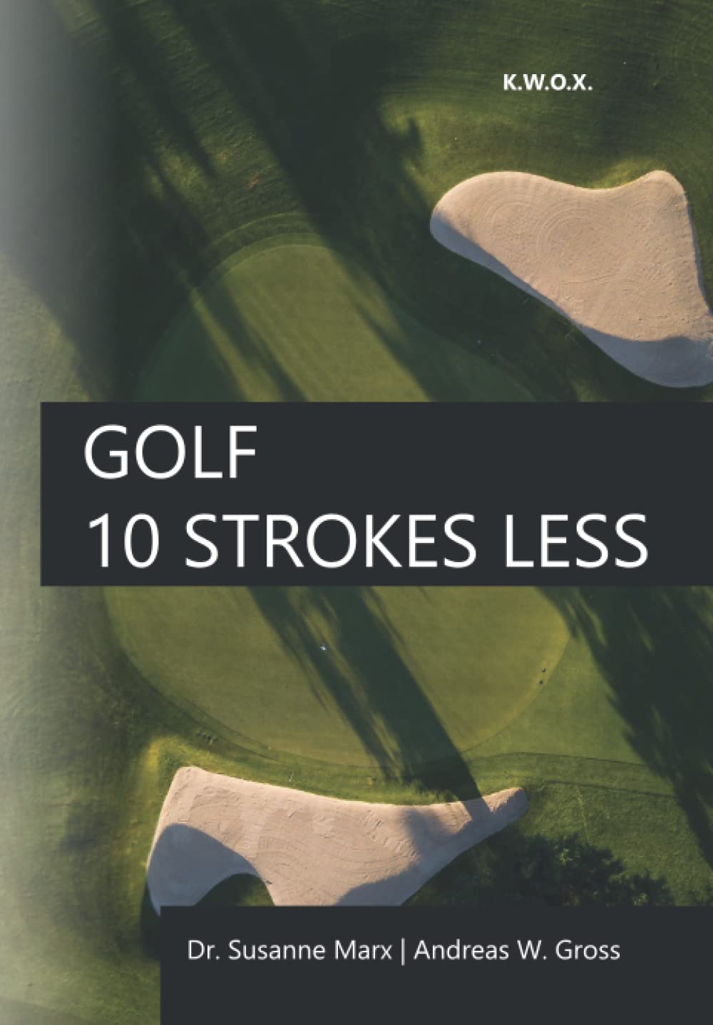 Golf - 10 Strokes Less book cover highlights energy psychology for better rounds
