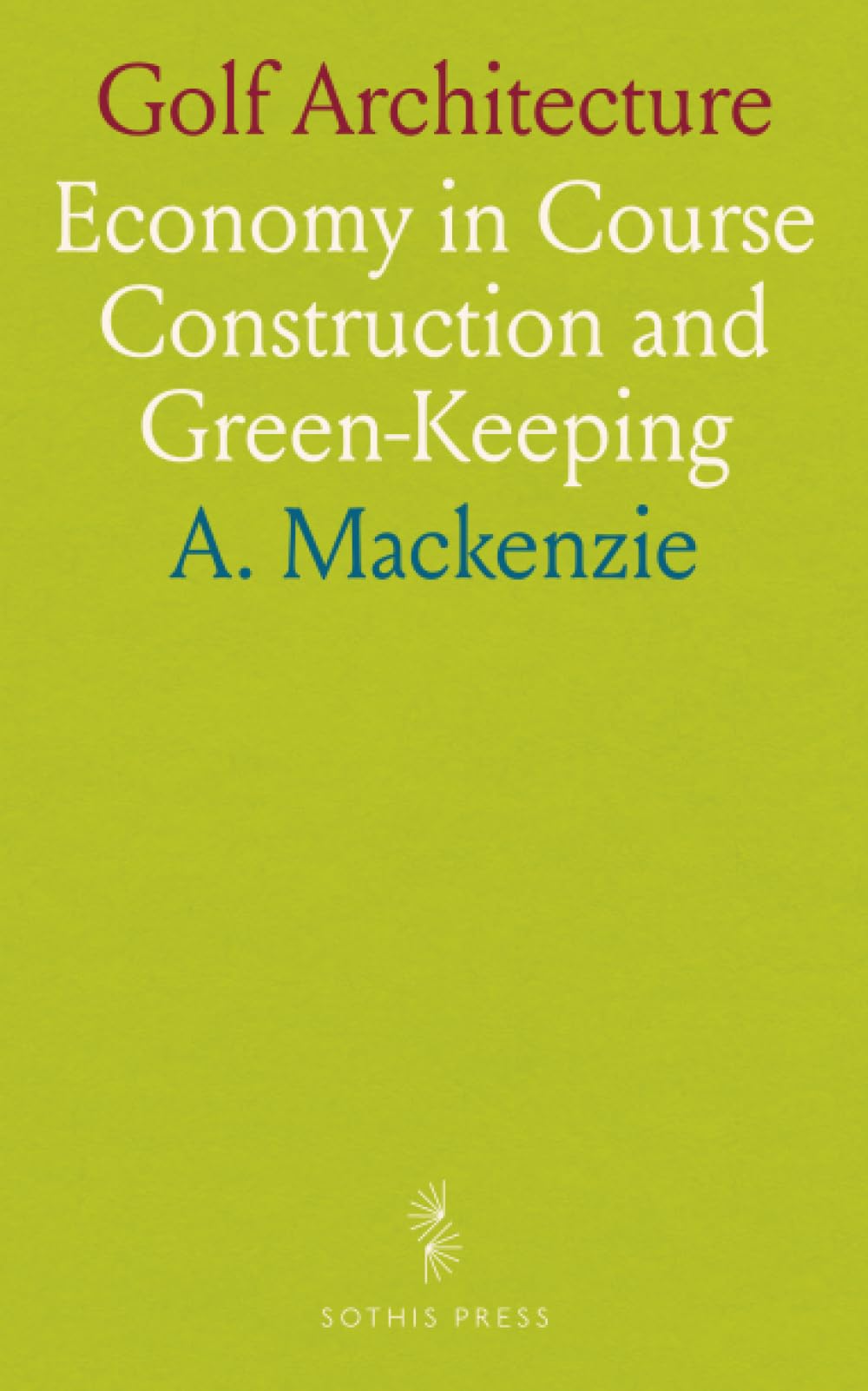 Golf Architecture economy cover image showing cost-conscious course construction for managers.