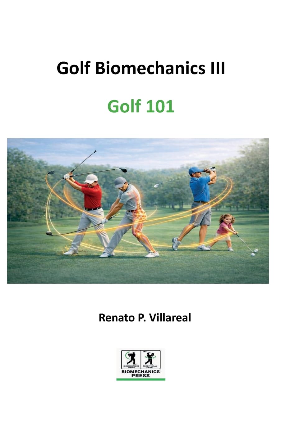 Golf Biomechanics III Golf 101 cover highlights clear biomechanics for a smoother, repeatable swing
