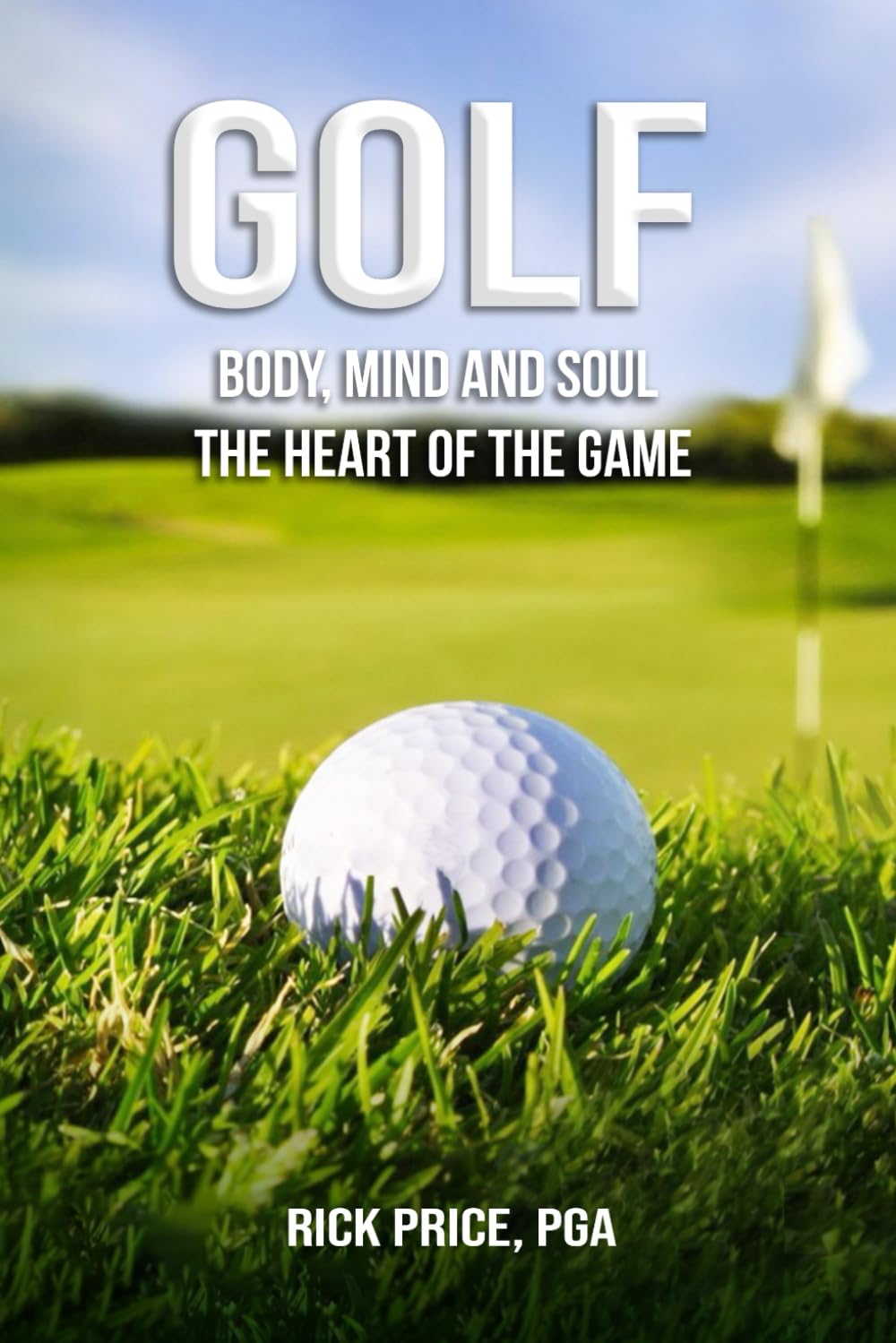 GOLF: Body, Mind, and Soul cover highlighting the heart of the game to boost focus