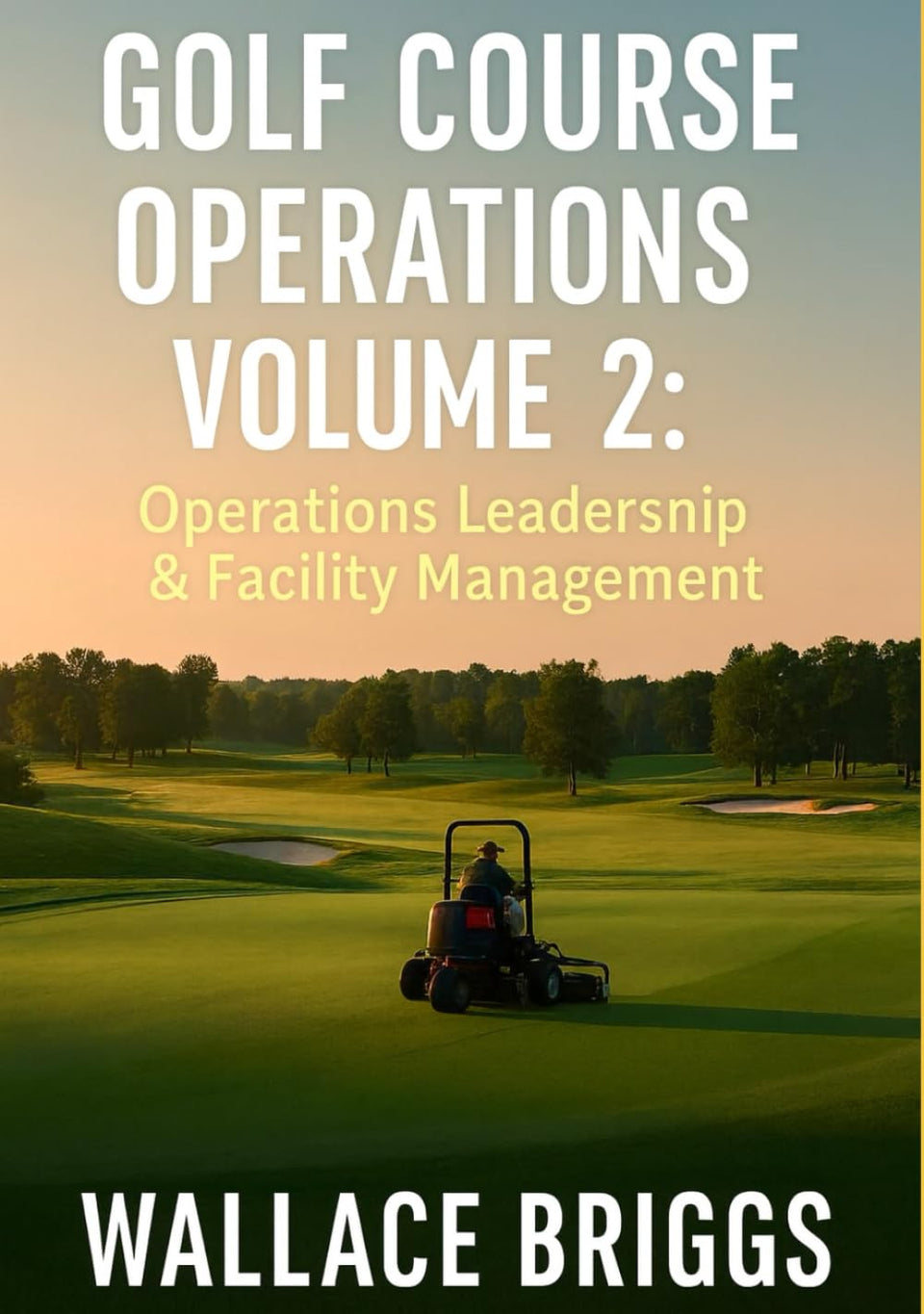 Golf Course Operations Volume 2 cover highlighting leadership and facility insights for superintendents