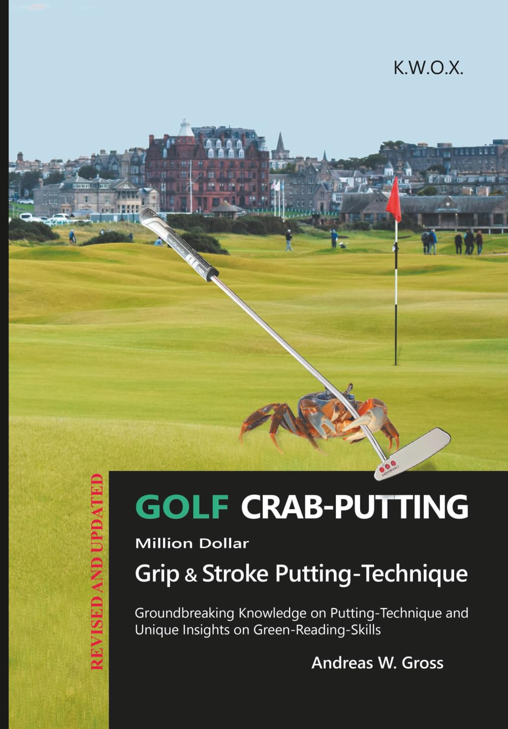 Golf Crab-Putting full-stroke demonstrates grip and stroke for consistent putts on any green.