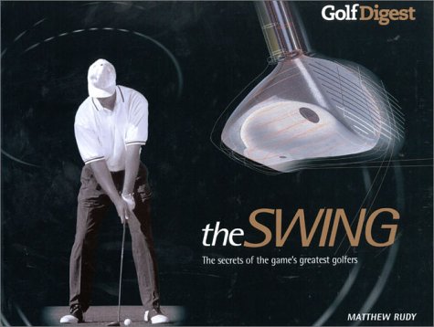 Golf Digest The Swing cover showing legendary swings with clear analysis for consistency.
