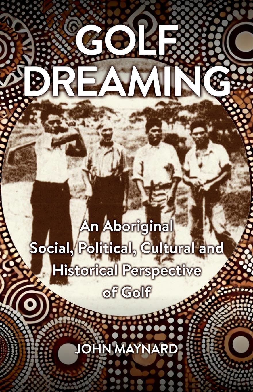 Golf Dreaming cover image highlighting Aboriginal history for cultural education.