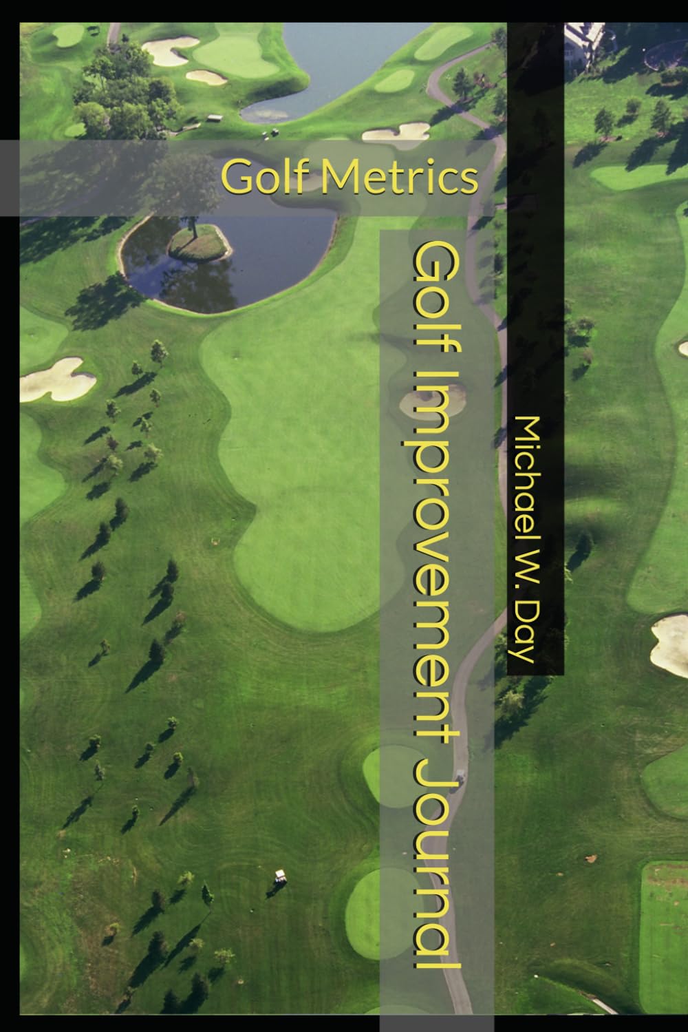 Golf Improvement Journal Metrics cover for tracking progress during practice.
