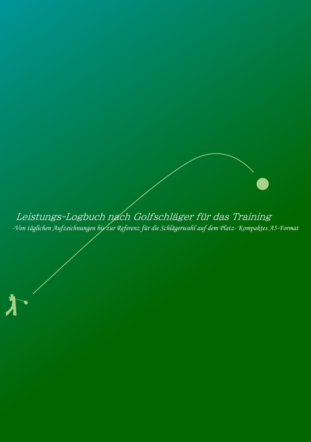 Golf Performance Logbook A5 cover showing a compact training journal for on-course club selection